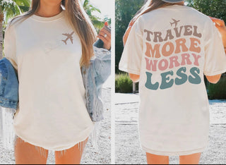 Travel More, Worry Less Tee